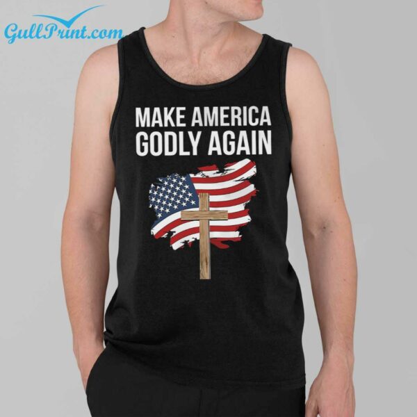 American Flag Make America Godly Again Shirt 3