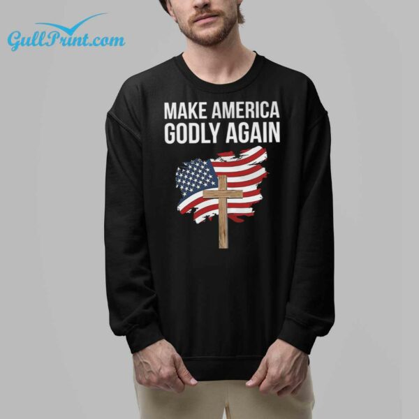 American Flag Make America Godly Again Shirt 8
