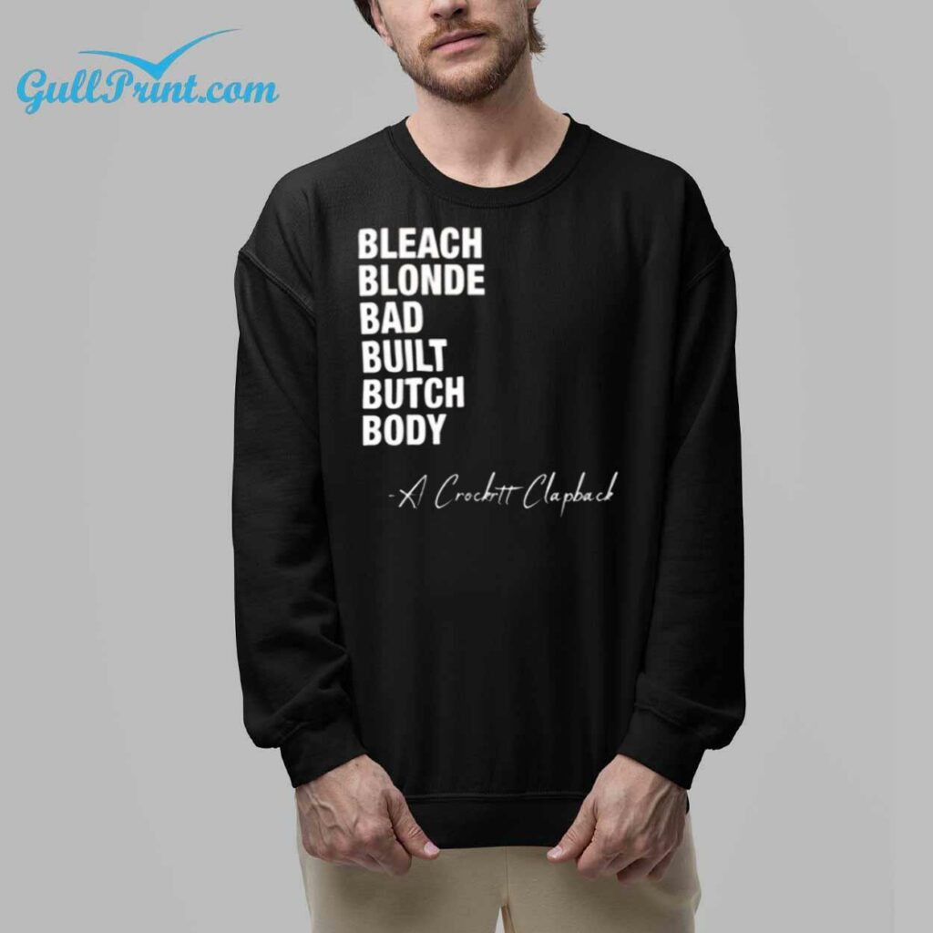Bleach Blonde Bad Built Butch Body A Crockett Clapback Shirt 8