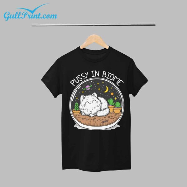 Cat Pussy In Biome Shirt 1