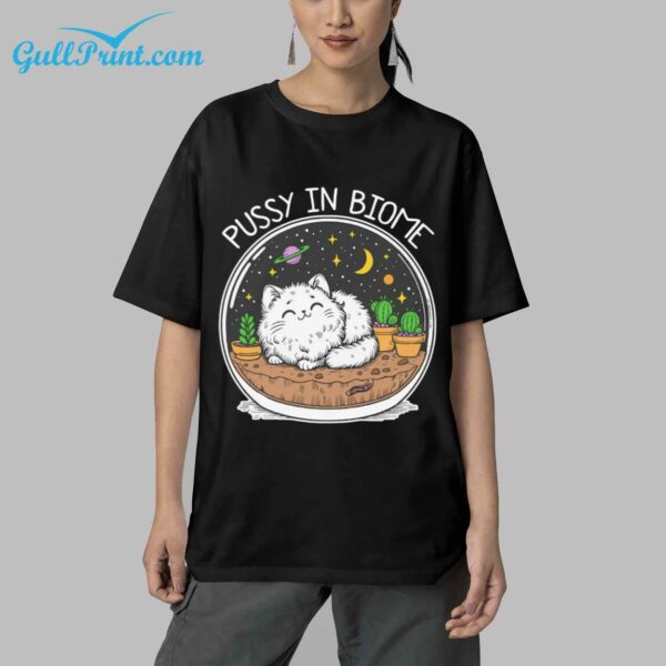 Cat Pussy In Biome Shirt 4