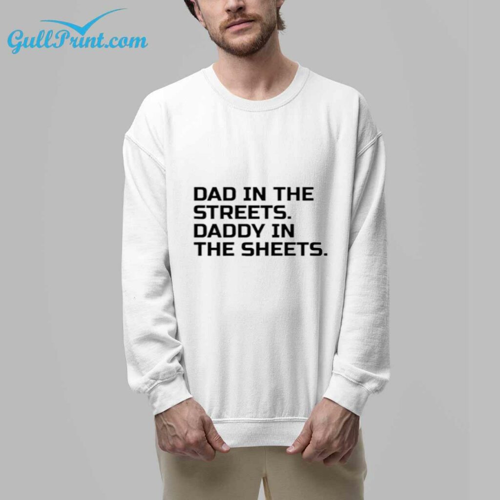 Dad In The Street Daddy In The Sheets Shirt 1