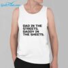 Dad In The Street Daddy In The Sheets Shirt 2