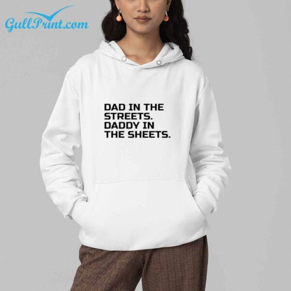 Dad In The Street Daddy In The Sheets Shirt 3