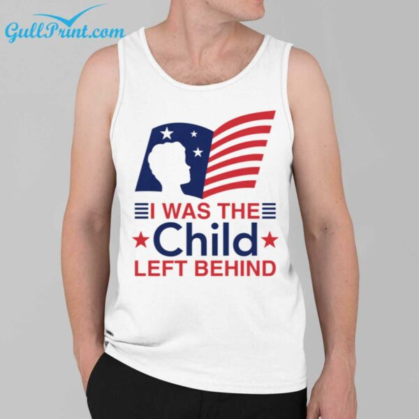 Flag I Was The Child Left Behind Shirt 2