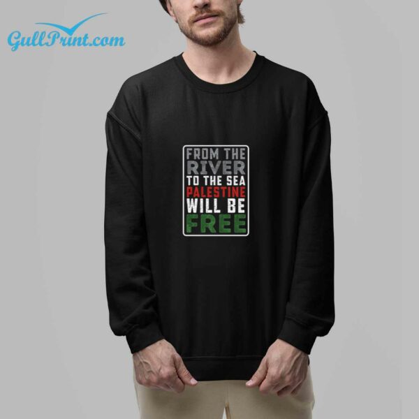 From The River To The Sea Palestine Will Be Free Shirt 1
