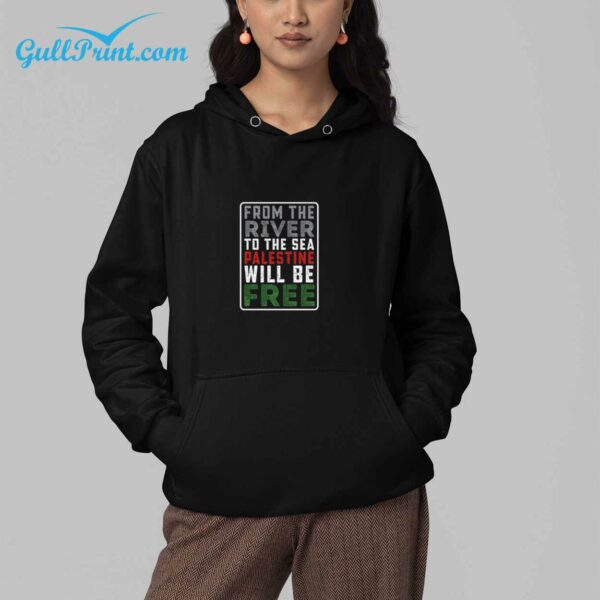 From The River To The Sea Palestine Will Be Free Shirt 3