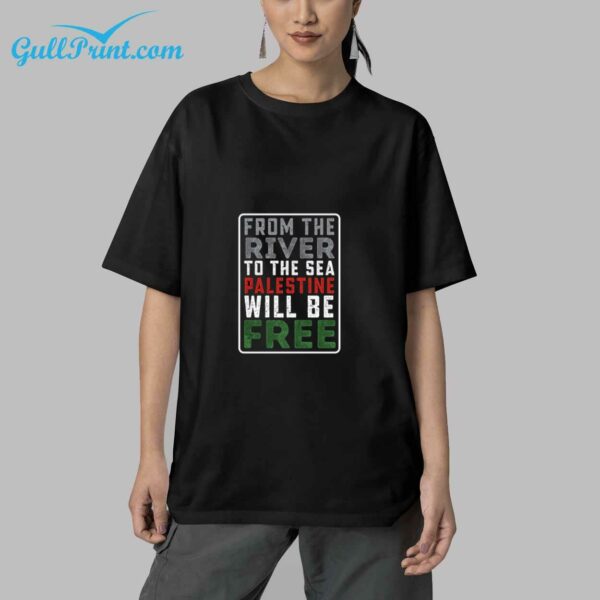 From The River To The Sea Palestine Will Be Free Shirt 4