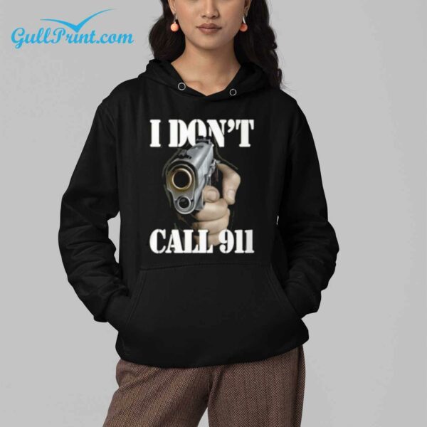 Gull I Dont Call 911 Shirt 3
