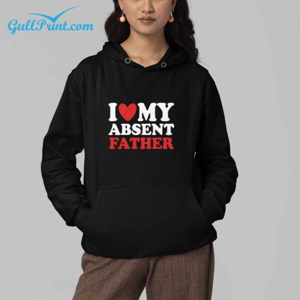 Heart I Love My Absent Father Shirt 4