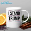 I Stand With Trump Mug 1