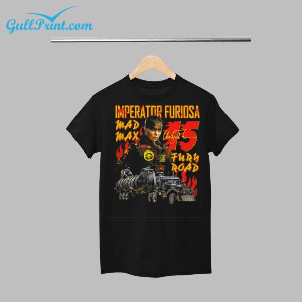 Imperator Furiosa Mad Max Shirt 1