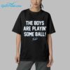 Royals The Boys Are Playin' Some Ball Shirt 5