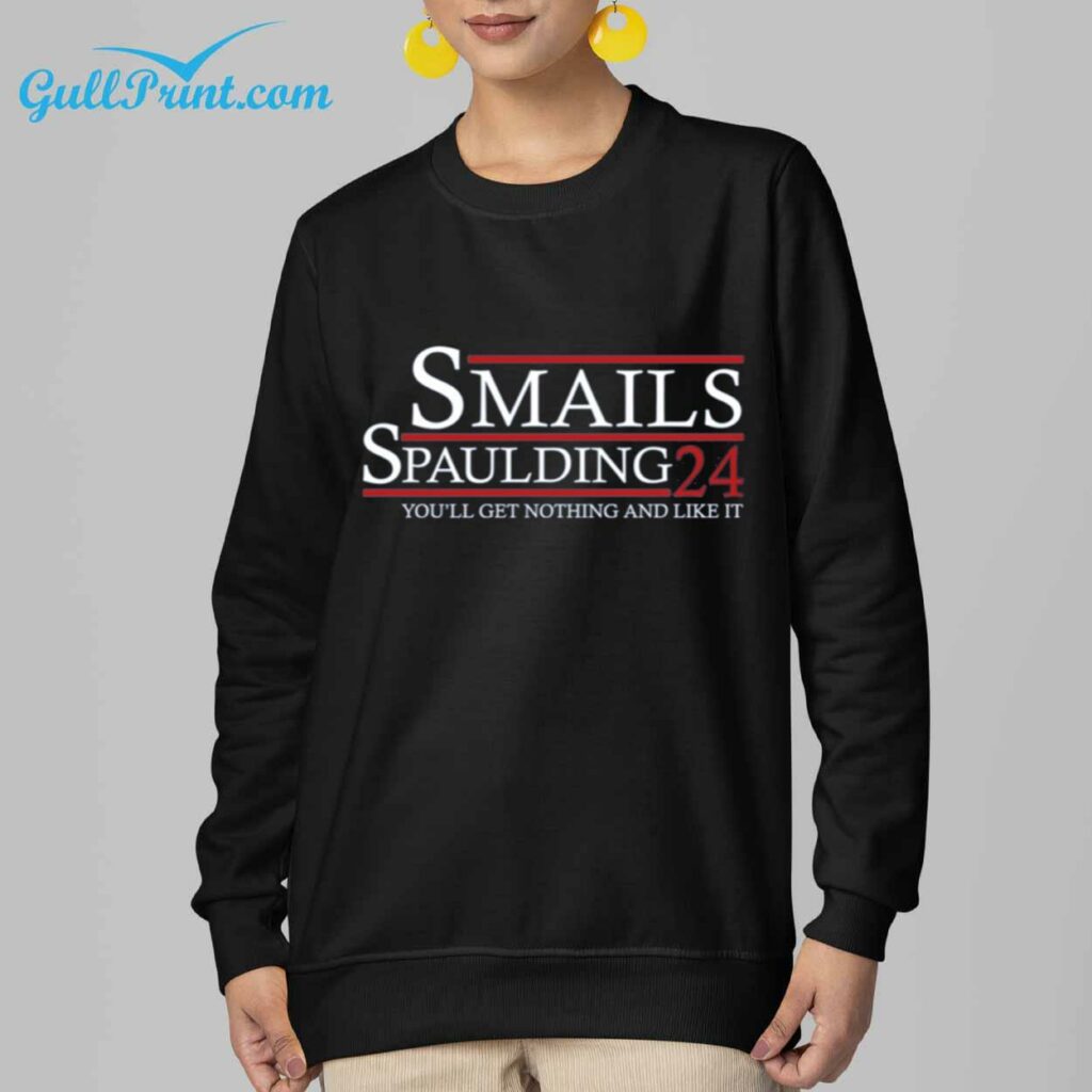 Smalls Spaulding 24 Youll Get Nothing And Like It Shirt 20