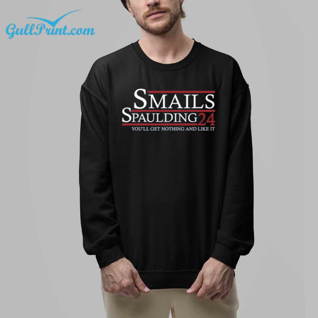 Smalls Spaulding 24 Youll Get Nothing And Like It Shirt 32