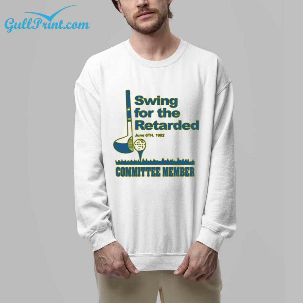 Swing For The Retarded Shirt 1