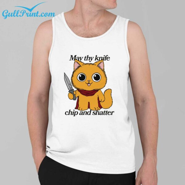 The Cat May Thy Knife Chip And Shatter Shirt 2