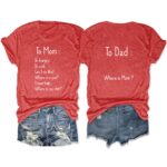 To Mom I'm Hungry I'm Cool To Dad Where is Mom shirt