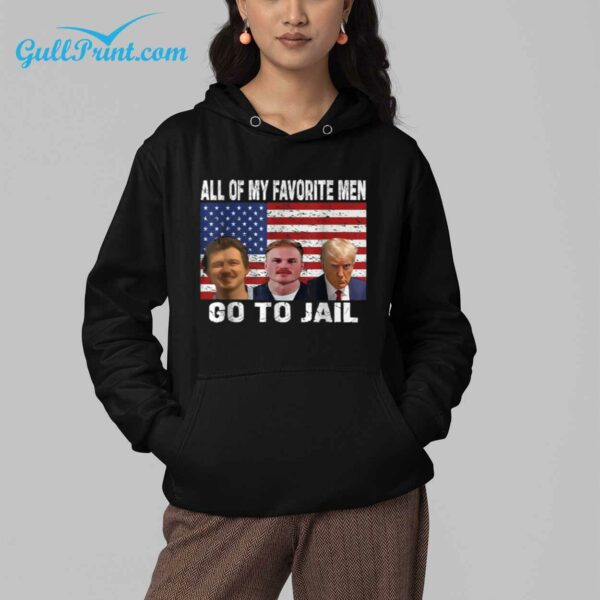 Trump All Of My Favorite Men Go To Jail Shirt 4