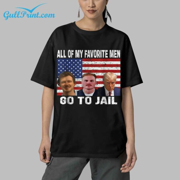 Trump All Of My Favorite Men Go To Jail Shirt 5