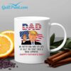 Trump Dad No Matter How Hard Life Gets At Least You Didnt Raise A Biden Supporter Mug 1