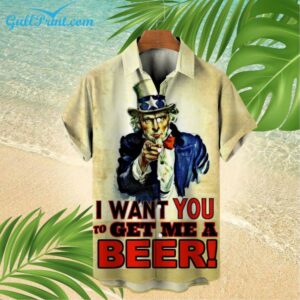 Uncle Sam I Want You To Get Me A Beer Hawaiian Shirt