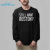 2024 Boston Celtics Still Want Boston Shirt 19