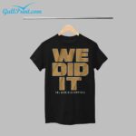 2024 Boston Celtics We Did It 18X World Champions Shirt