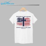 4th Of July Blessed Is The Nation Whose God Is The Lord Psalm Shirt