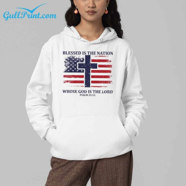 4th Of July Blessed Is The Nation Whose God Is The Lord Psalm Shirt 4
