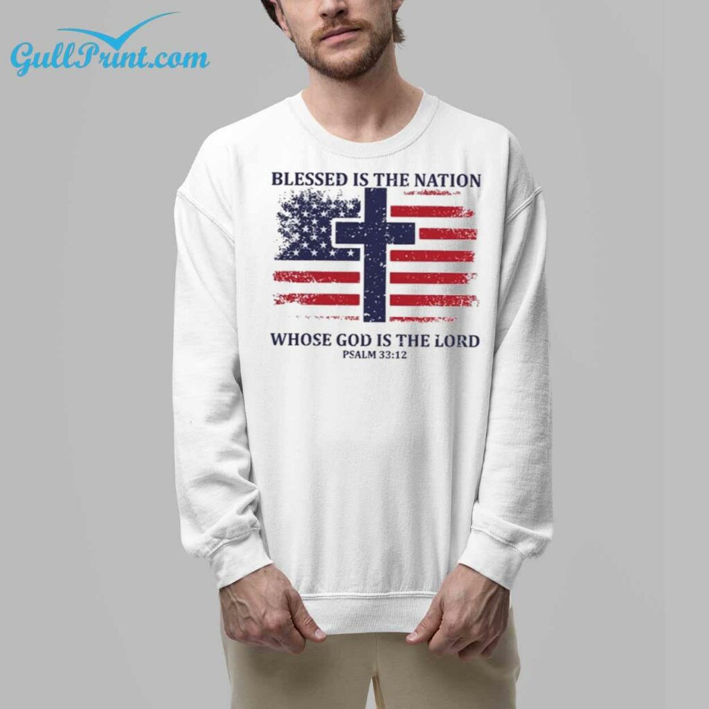 4th Of July Blessed Is The Nation Whose God Is The Lord Psalm Shirt 7
