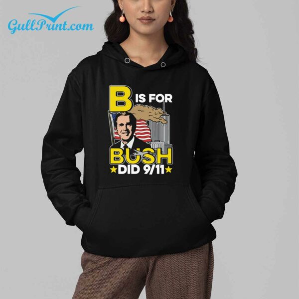 B Is For Bush Shirt 4