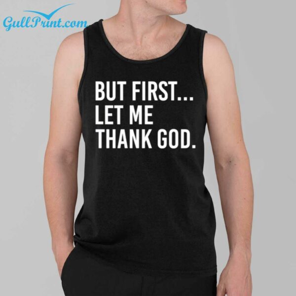 Celtics But First Let Me Thank God Shirt Shirt 39