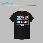 Clean Up On Aisle 46 Shirt