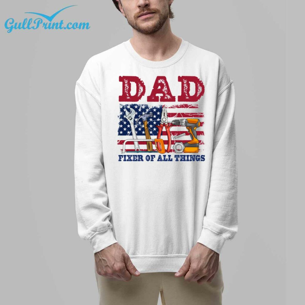 Dad Fixer of All Things Shirt 8
