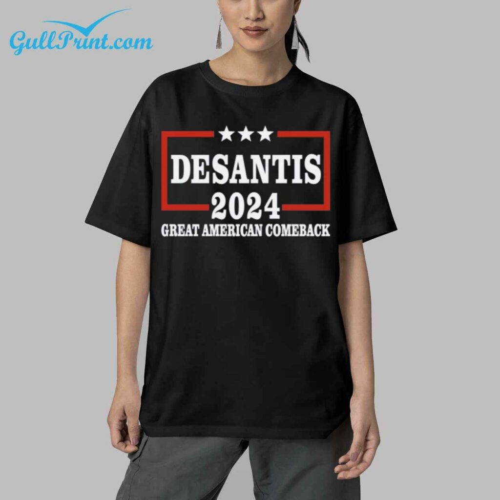 Desantis 2024 Great American Comeback Shirt 9