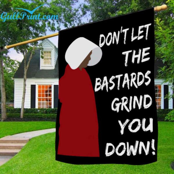 Dont Let The Bastards Grind You Down Flag