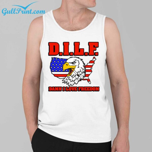 Eagle DILF Damn I Love Freedom Shirt 2