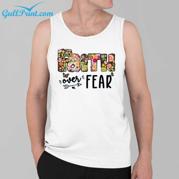 Faith Over Fear Shirt 2