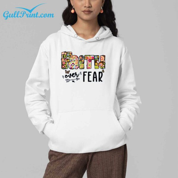 Faith Over Fear Shirt 6