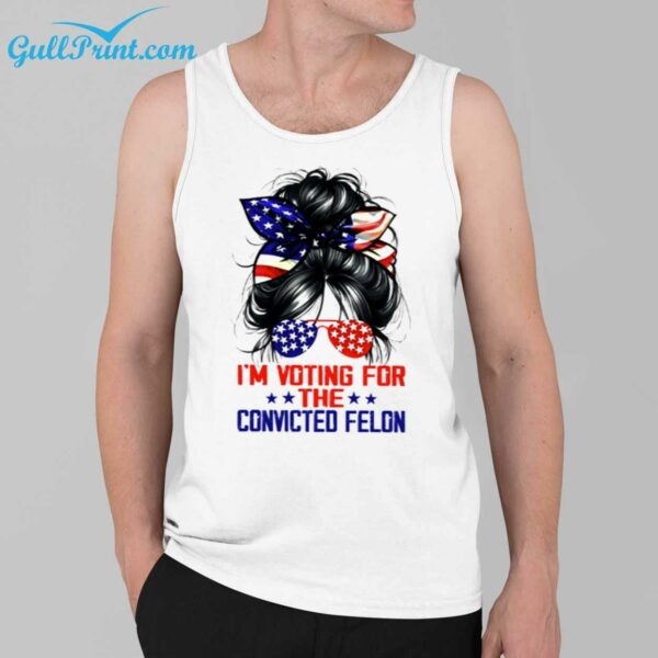 Girl Im Supporting The Convicted Felon Shirt 2