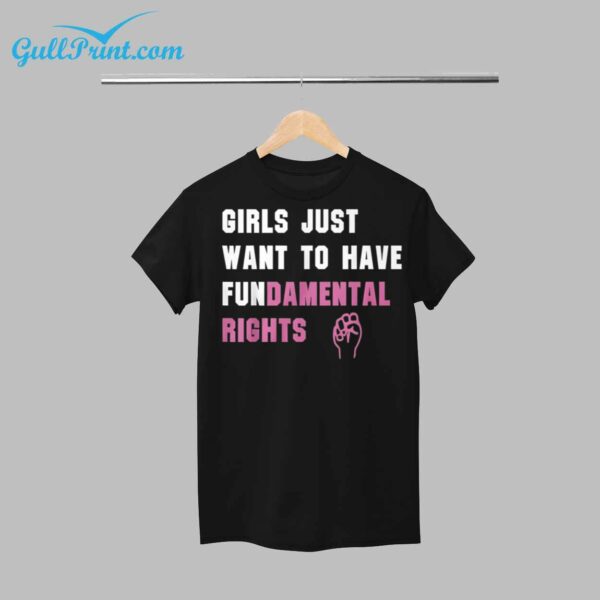 Girl Just Want To Have Fundamental Right Shirt 12