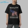 Guilty Sentenced To 4 Years In The White House Shirt 5