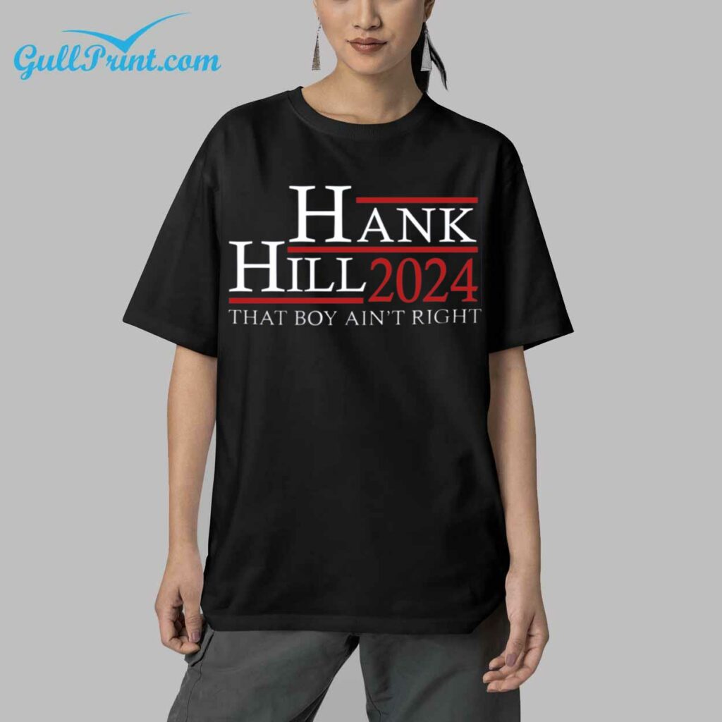 Hank Hill 2024 That Boy Aint Right Shirt 9