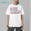 Hawk Tuah 24 Spit On That Thang Shirt 16