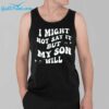 I Might Not Buy Say It But My Son Will Shirt 39