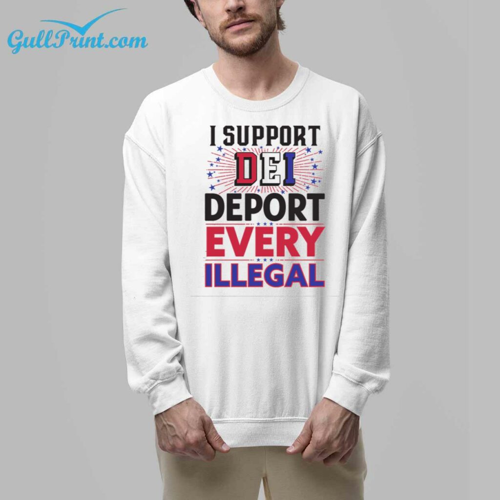 I Support DEI Deport Every Illegal shirt 33