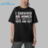 I Survived Bidenomics And All I Need To Do Is Vote Him Out Shirt 5