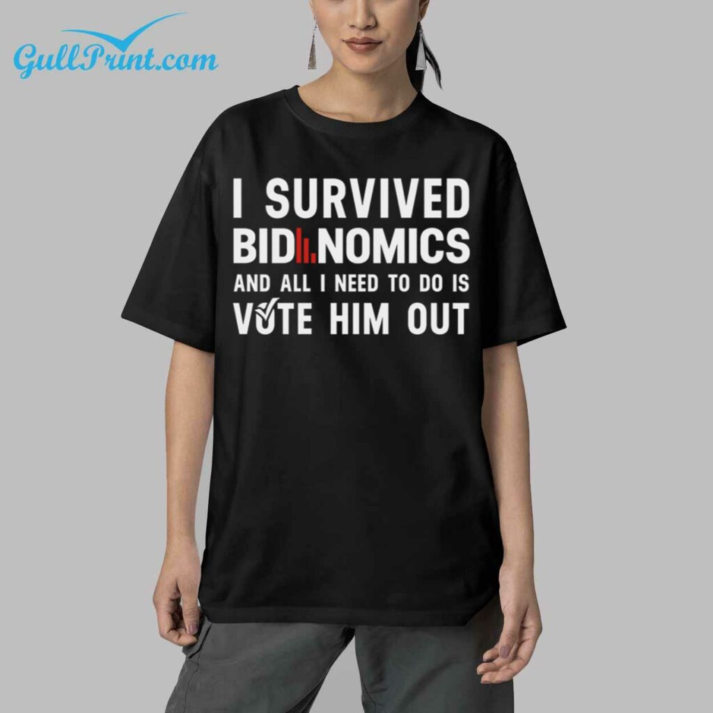 I Survived Bidenomics And All I Need To Do Is Vote Him Out Shirt 5