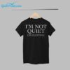 Im Not Quiet Im Plotting Shirt 1